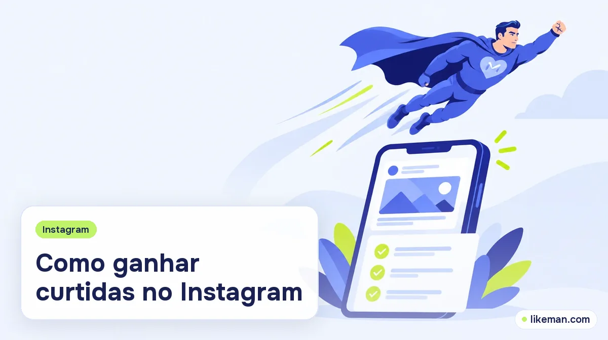 Como ganhar curtidas no Instagram. Super-herói da LikeMan ao lado de um celular com uma publicação e uma lista de verificação