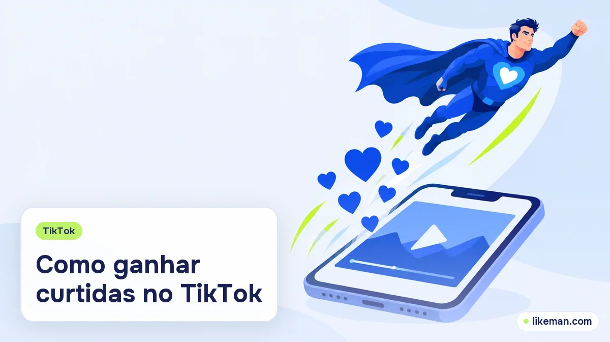 Como ganhar curtidas no TikTok. Super-herói da LikeMan ao lado de um celular com um vídeo e corações subindo, sem texto na tela