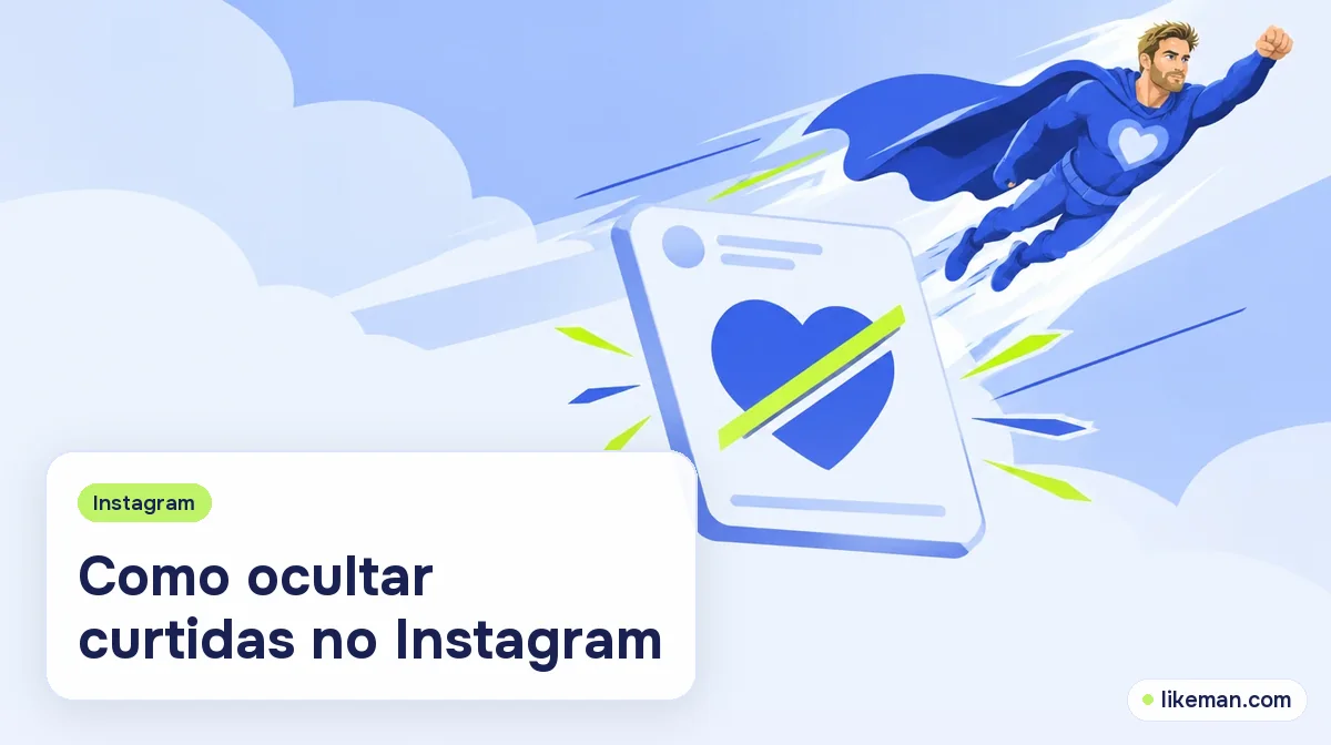 Como ocultar curtidas no Instagram. Super-herói da LikeMan ao lado de uma publicação com o contador de curtidas riscado