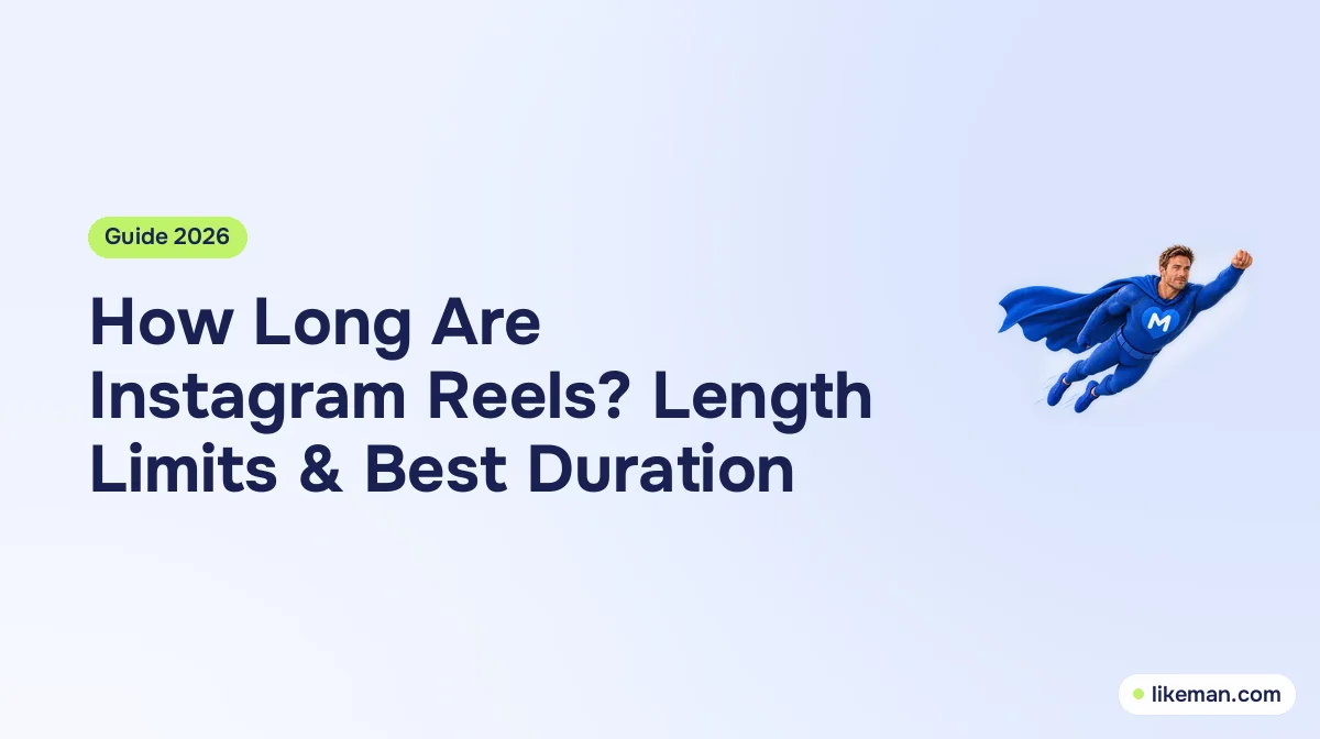 How Long Are Instagram Reels? Length Limits & Best Duration
