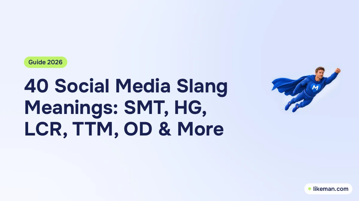 40 Social Media Slang Meanings: SMT, HG, LCR, TTM, OD & More